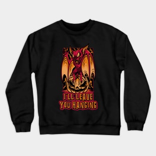 Leave You Hanging Crewneck Sweatshirt